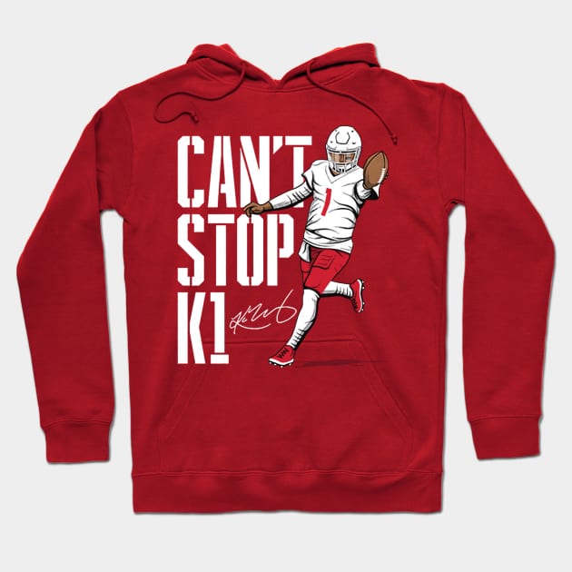 Kyler Murray Can't Stop K1 Hoodie by Chunta_Design